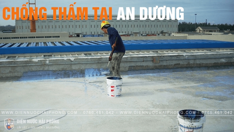 Dịch vụ chống thấm tại An Dương - Giải pháp bảo vệ công trình khỏi thấm nước