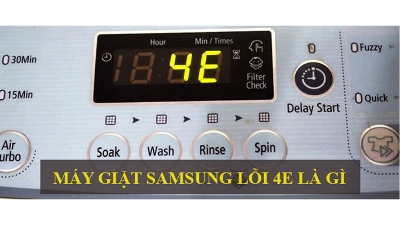 5 Nguyên nhân gây ra lỗi E4 ở máy giặt Samsung và cách khắc phục